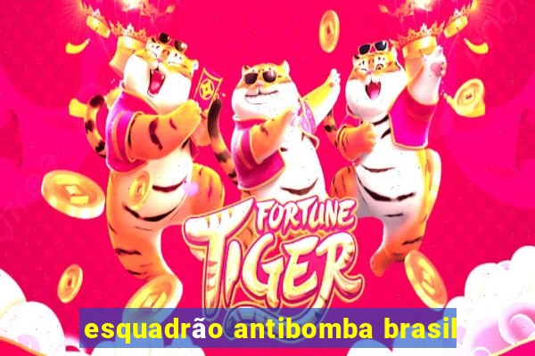 esquadrão antibomba brasil